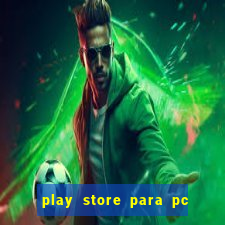 play store para pc windows 7